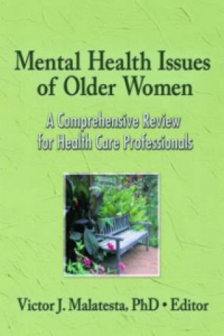 Książka Mental Health Issues of Older Women: A Comprehensive Review for Health Care Professionals 