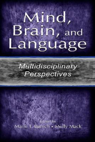 Книга Mind, Brain, and Language Marie T. Banich