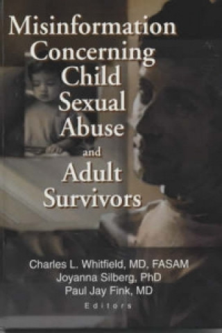 Kniha Misinformation Concerning Child Sexual Abuse and Adult Survivors 