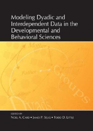 Книга Modeling Dyadic and Interdependent Data in the Developmental and Behavioral Sciences 