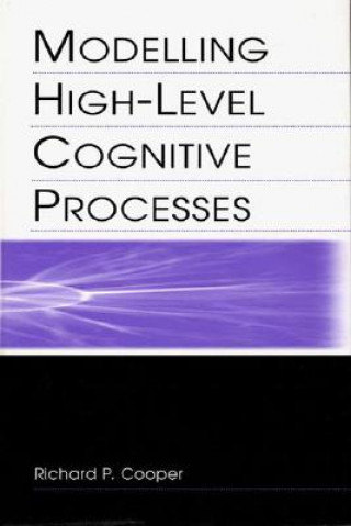 Könyv Modelling High-level Cognitive Processes David W. Glasspool