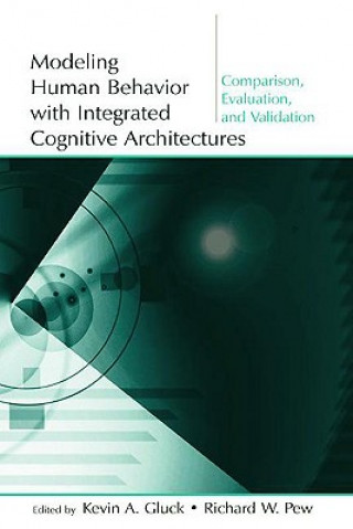 Kniha Modeling Human Behavior With Integrated Cognitive Architectures 