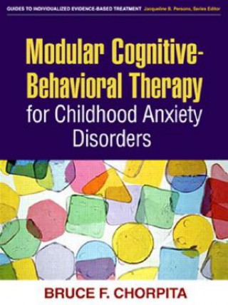 Buch Modular Cognitive-Behavioral Therapy for Childhood Anxiety Disorders Bruce F. Chorpita