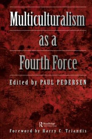 Książka Multiculturalism as a fourth force Paul B. Pedersen