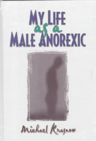 Libro My Life as a Male Anorexic Michael Krasnow