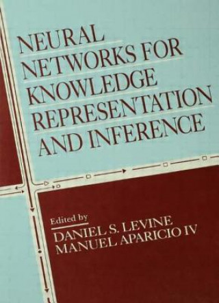 Книга Neural Networks for Knowledge Representation and Inference Manuel Aparicio