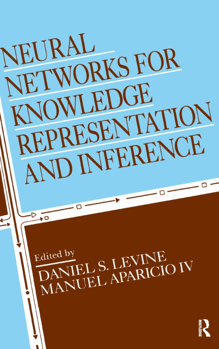 Libro Neural Networks for Knowledge Representation and Inference Manuel Aparicio