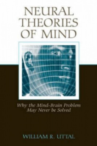 Carte Neural Theories of Mind William R. Uttal
