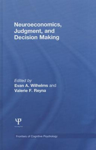 Carte Neuroeconomics, Judgment, and Decision Making 