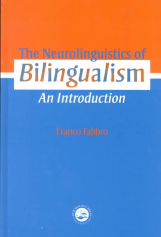 Könyv Neurolinguistics of Bilingualism Franco Fabbro