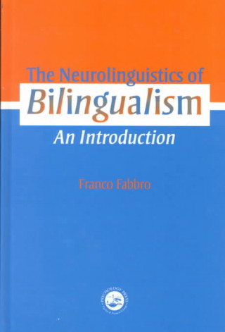 Book Neurolinguistics of Bilingualism Franco Fabbro