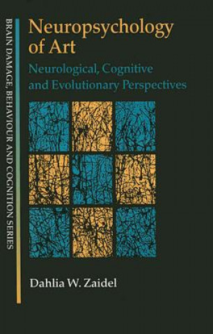 Kniha Neuropsychology of Art Dahlia W. Zaidel