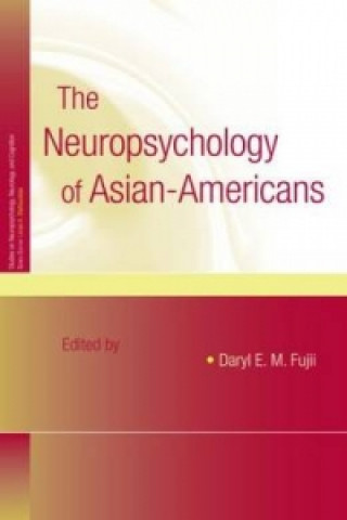 Kniha Neuropsychology of Asian Americans Daryl E. M. Fujii