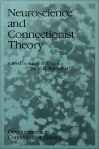 Könyv Neuroscience and Connectionist Theory 