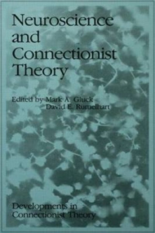 Kniha Neuroscience and Connectionist Theory 