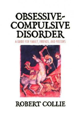 Kniha Obsessive-Compulsive Disorder Robert Collie