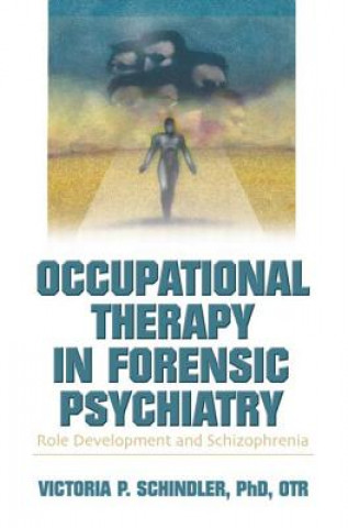 Buch Occupational Therapy in Forensic Psychiatry Victoria P. Schindler