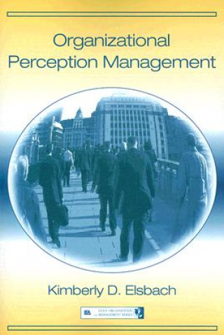 Könyv Organizational Perception Management Kimberly D. Elsbach