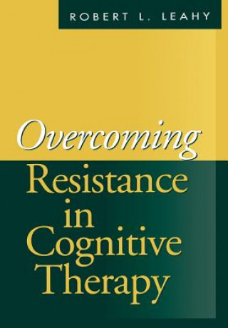Książka Overcoming Resistance in Cognitive Therapy Robert T. Leahy