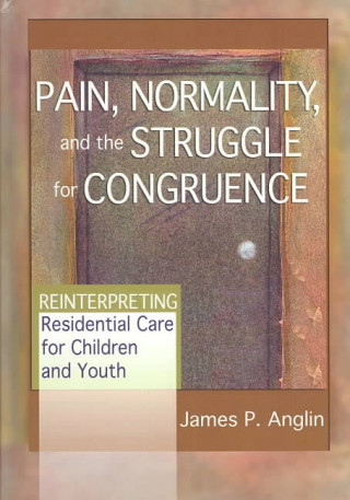 Kniha Pain, Normality, and the Struggle for Congruence Barney Glaser