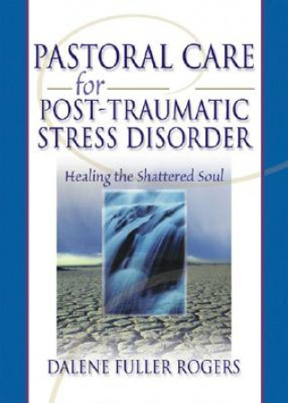 Knjiga Pastoral Care for Post-Traumatic Stress Disorder Harold G. Koenig