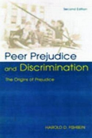 Knjiga Peer Prejudice and Discrimination Harold D. Fishbein