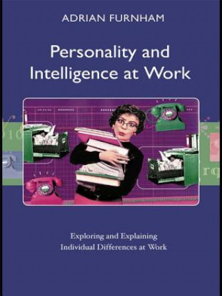 Carte Personality and Intelligence at Work Adrian Furnham