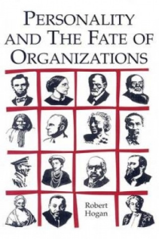Könyv Personality and the Fate of Organizations Robert Hogan
