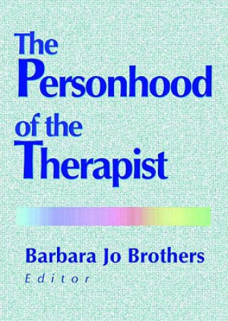 Knjiga Personhood of the Therapist Barbara Jo Brothers