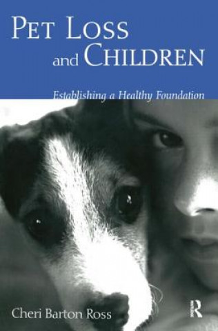 Kniha Pet Loss and Children Cheri Barton Ross