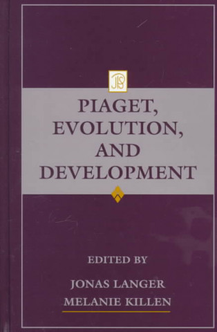 Kniha Piaget, Evolution, and Development 