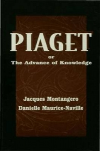 Book Piaget Or the Advance of Knowledge Danielle Maurice-Naville