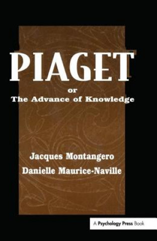 Kniha Piaget Or the Advance of Knowledge Danielle Maurice-Naville