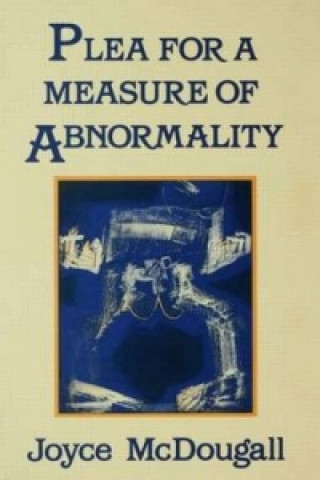 Könyv Plea For A Measure Of Abnormality Joyce McDougall
