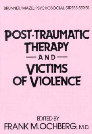 Buch Post-Traumatic Therapy And Victims Of Violence 