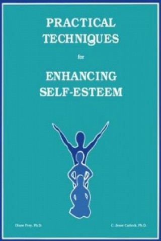 Книга Practical Techniques For Enhancing Self-Esteem C.Jesse Carlock