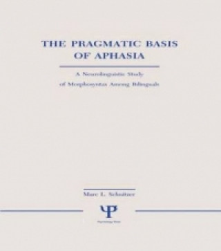 Kniha Pragmatic Basis of Aphasia 