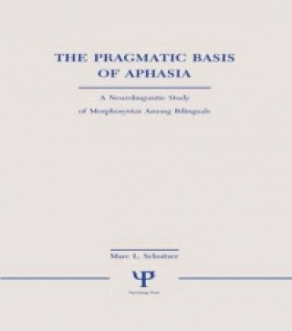 Könyv Pragmatic Basis of Aphasia 