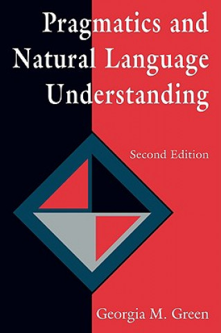 Carte Pragmatics and Natural Language Understanding Georgia M. Green
