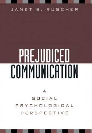 Книга Prejudiced Communication Janet B. Ruscher