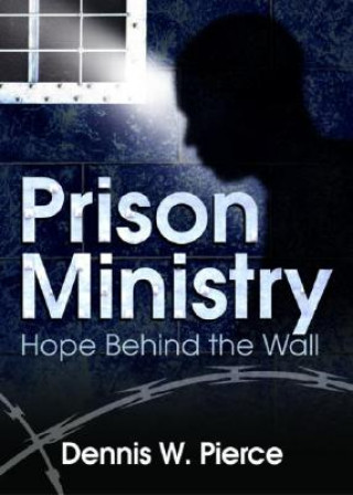 Libro Prison Ministry Dennis W. Pierce