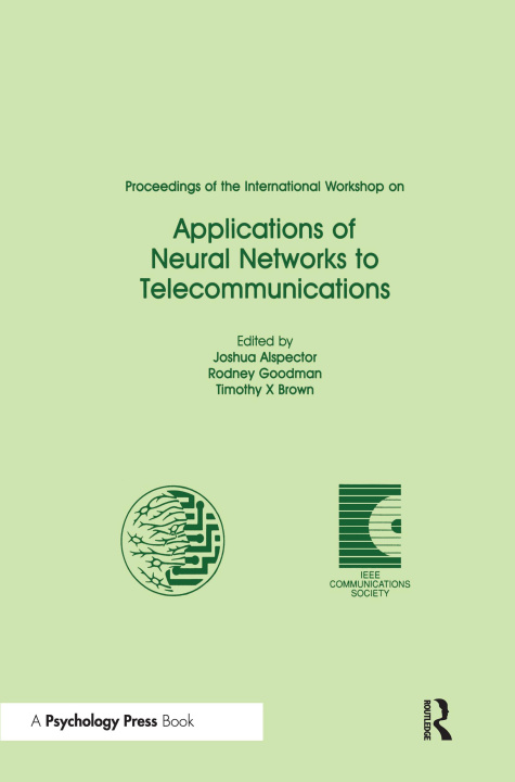 Könyv Proceedings of the International Workshop on Applications of Neural Networks to Telecommunications 