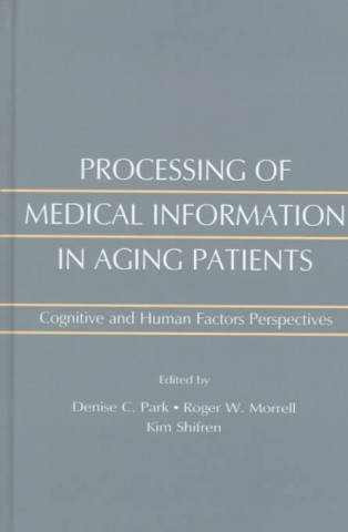 Kniha Processing of Medical information in Aging Patients 