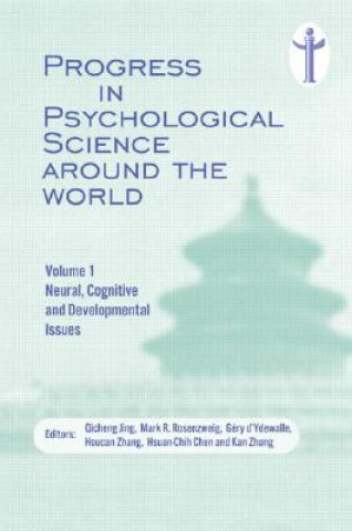 Książka Progress in Psychological Science around the World. Volume 1 Neural, Cognitive and Developmental Issues. 