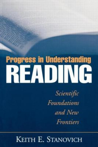 Kniha Progress in Understanding Reading Keith E. Stanovich