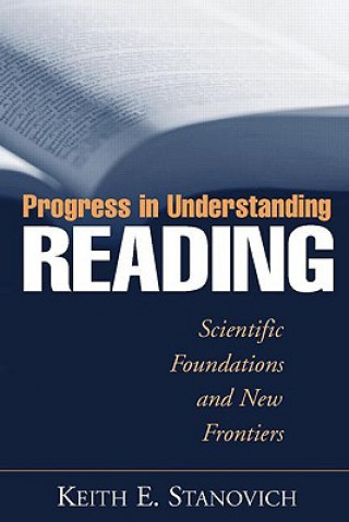 Kniha Progress in Understanding Reading Keith E. Stanovich