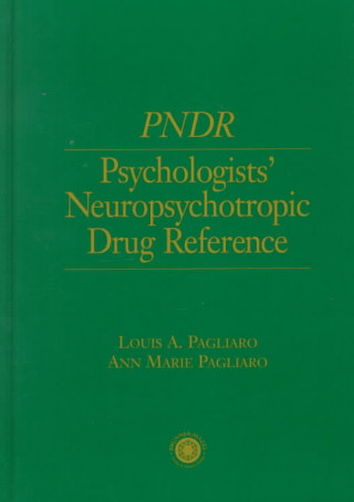 Könyv Psychologist's Neuropsychotropic Desk Reference Anne Pagliaro