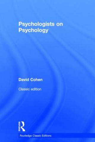 Kniha Psychologists on Psychology (Classic Edition) David Cohen