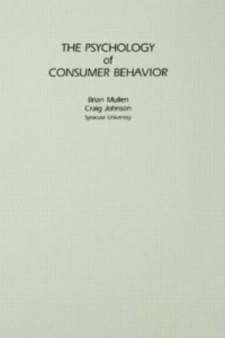 Könyv Psychology of Consumer Behavior Brian Mullen