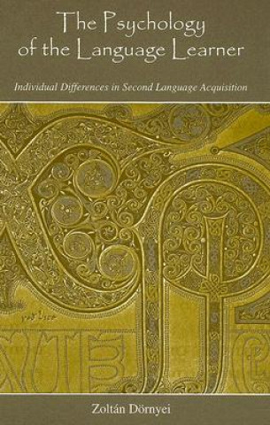Kniha Psychology of the Language Learner Zoltan Dornyei